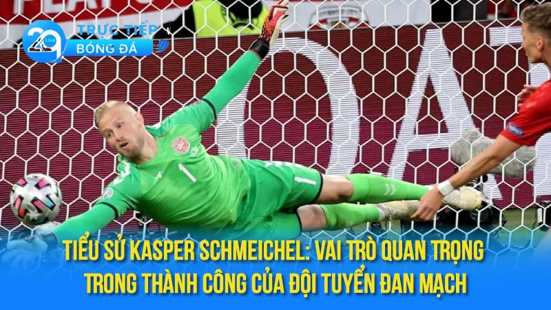 tieu-su-kasper-schmeichel-3